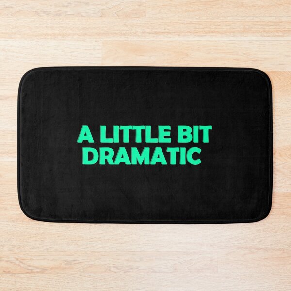 Item preview, A little bit dramatic designed and sold by muchhappier.