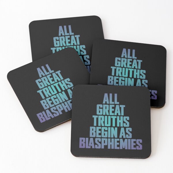 Item preview, All great truths begin as blasphemies. v.1 designed and sold by x1brett.