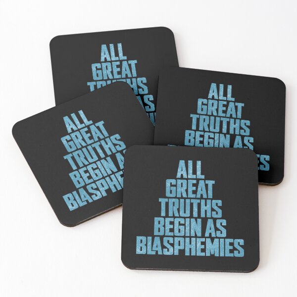 Item preview, All great truths begin as blasphemies. v.7 designed and sold by x1brett.