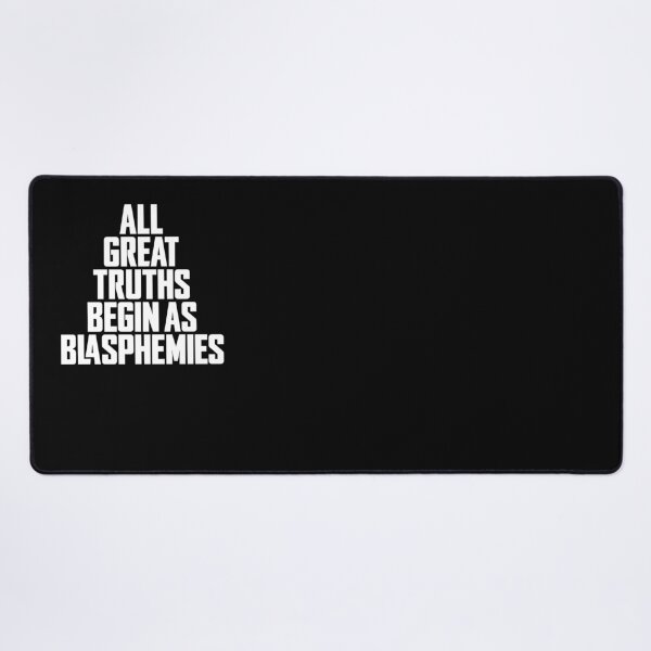 Item preview, All great truths begin as blasphemies. v.9 designed and sold by x1brett.