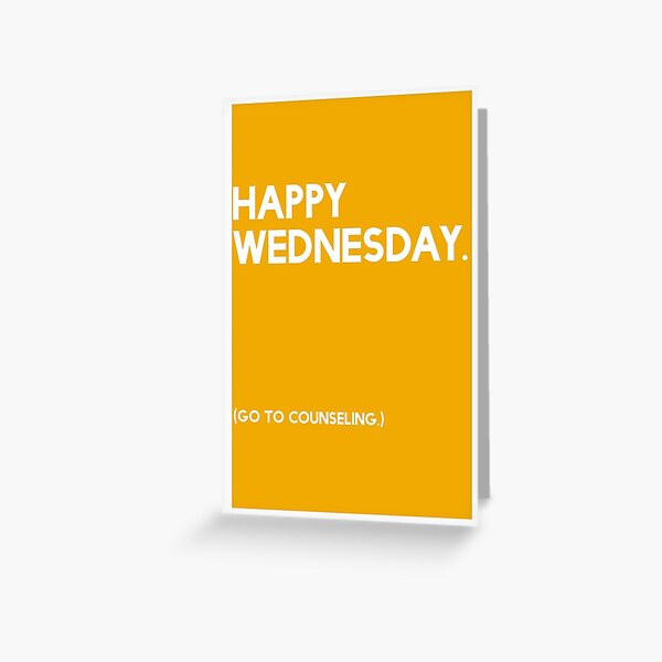 Wednesday (GTC) Greeting Card Greeting Card