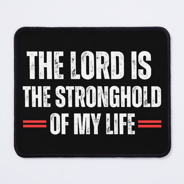 Item preview, Encouraging Bible Verse about God's protection and strength - The Lord is the stronghold of my life designed and sold by GraphicDream.
