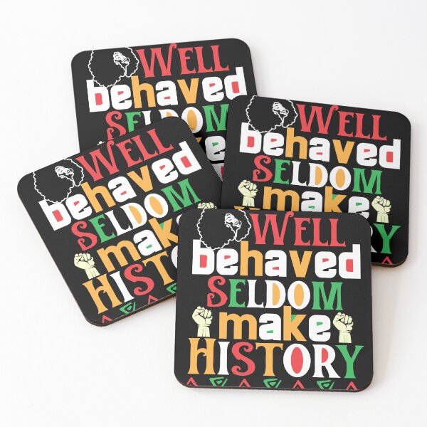 Item preview, well behaved rarely make history Black history month designed and sold by Clverdesign.