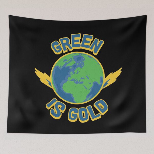 Item preview, Green Is Gold Climate Awareness designed and sold by DomTeesHaven.