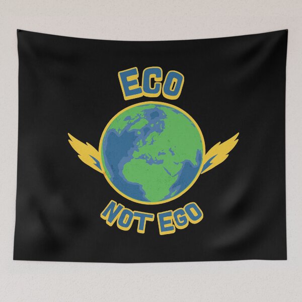 Item preview, Eco Not Ego Climate Awareness designed and sold by DomTeesHaven.