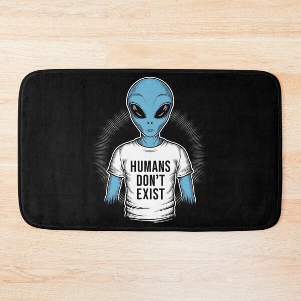 Item preview, Alien - Human Don't exist designed and sold by Haunting Visions.