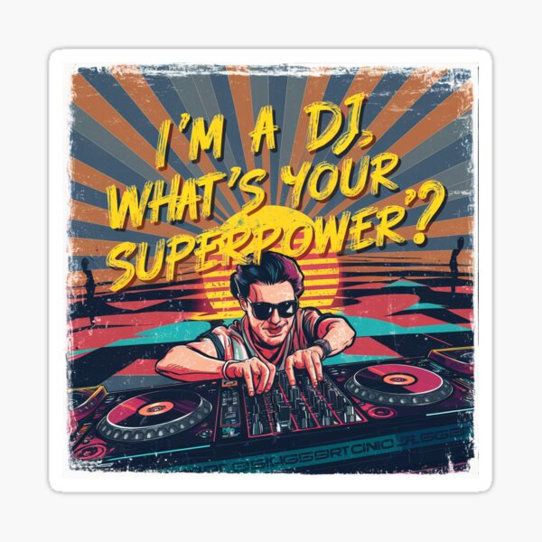 Item preview, I'm a DJ, What's Your Superpower? designed and sold by DJ-Portable.