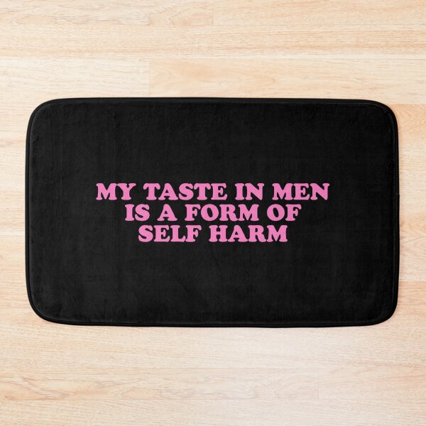 Item preview, My taste in men is a form of self harm designed and sold by Laura-stbr.