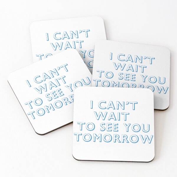 Item preview, I Can't Wait to See You Tomorrow- Words Only designed and sold by Mental Health America of Northeast Indiana.