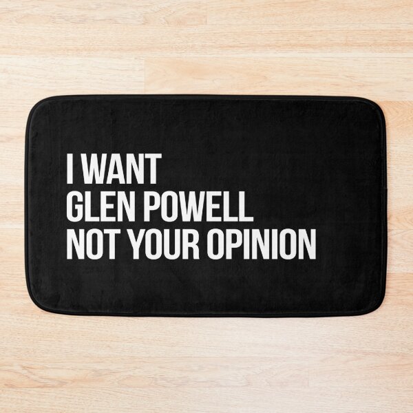 Item preview, I Want Glen Powell Not Your Opinion designed and sold by 2000sbabyangel.