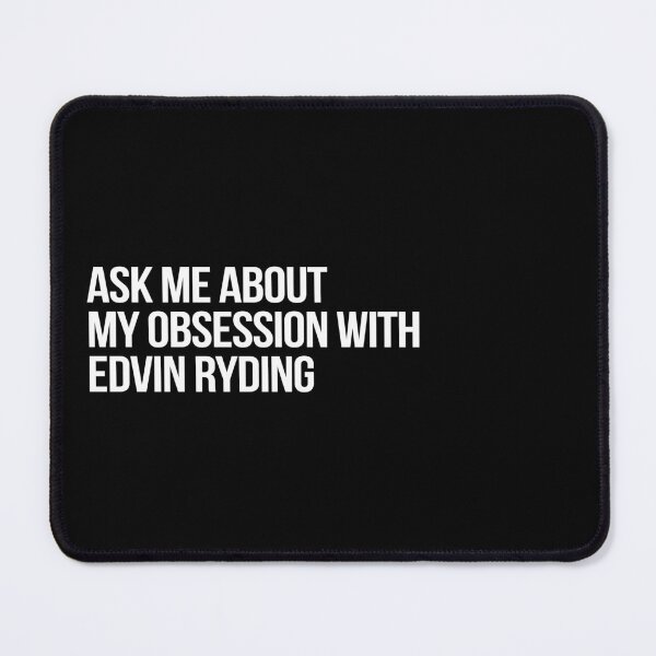 Item preview, Ask me About my Obsession with Edvin Ryding designed and sold by 2000sbabyangel.