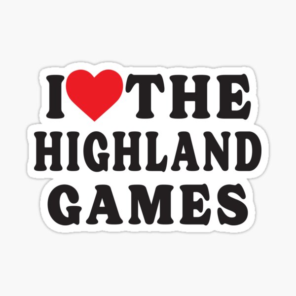 Item preview, I love the Highland Games, for bagpipe, highland dancing and sports enthusiasts designed and sold by TaraGbear.