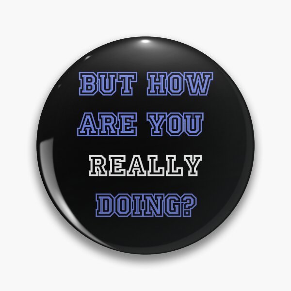 Item preview, But how are you REALLY doing? designed and sold by Mental Health America of Northeast Indiana.