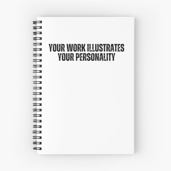 Item preview,  Your work illustrates your personality designed and sold by ladylalitafanta.