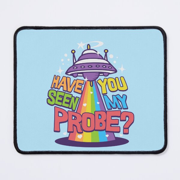 Item preview, Have you seen my probe? designed and sold by onemoremask.
