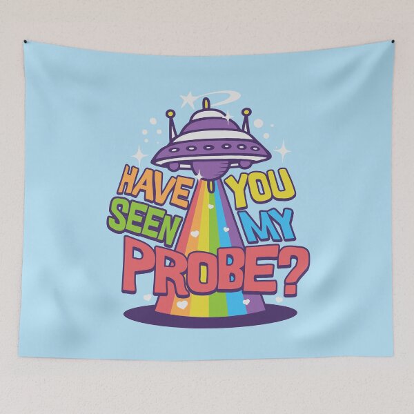 Item preview, Have you seen my probe? designed and sold by onemoremask.