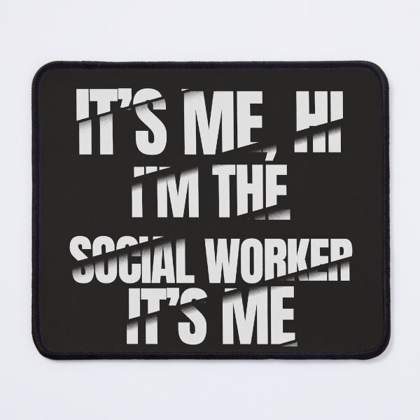 Item preview, It's Me Hi I'm The Social Worker It's Me, Funny designed and sold by faridman.
