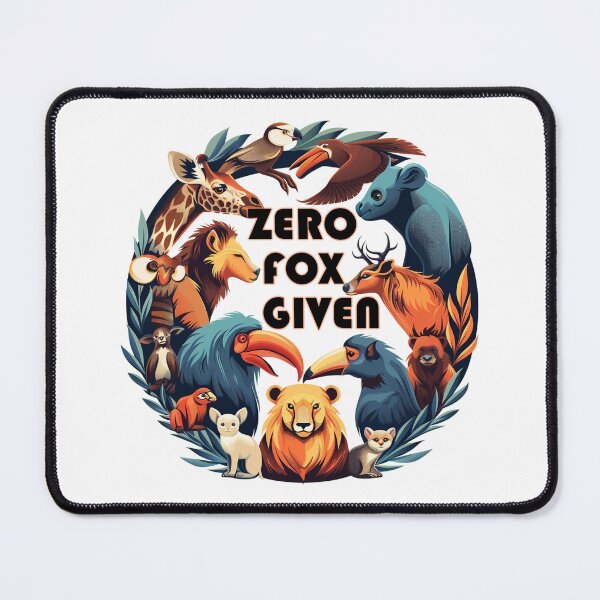 Item preview, Absolutely Foxing Awesome: Zero Fox Given - Punny Animal Attitude Design designed and sold by Ignorant-Artist.