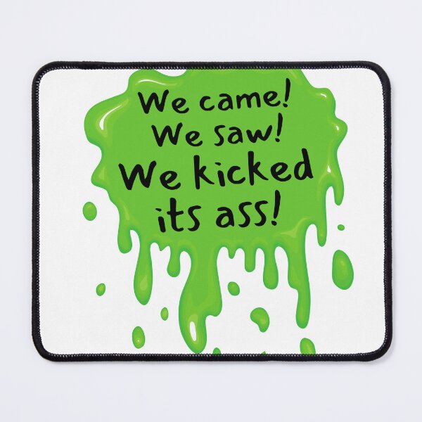 Item preview, We came! We saw! We kicked its ass! designed and sold by LulusaurusRex.