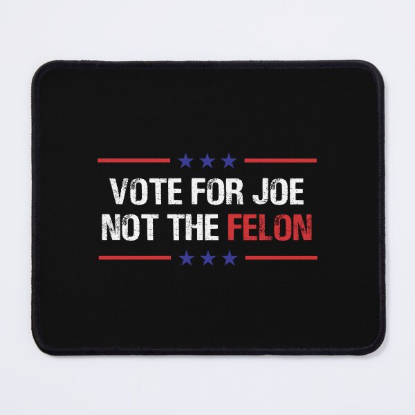 Item preview, Vote for Joe Not the Felon designed and sold by Venus Complete.