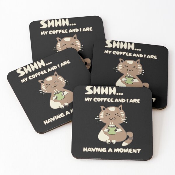 Item preview, Shhh My Coffee And I Are Having A Moment designed and sold by KaiLabsArt.