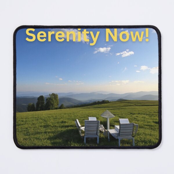 Item preview, Serenity Now designed and sold by stormindude.