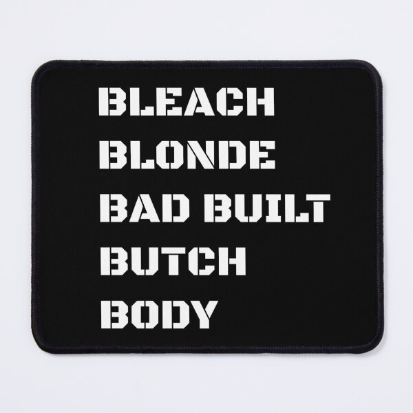 Item preview, Bleach Blonde Bad Built Butch Body designed and sold by svarupa.