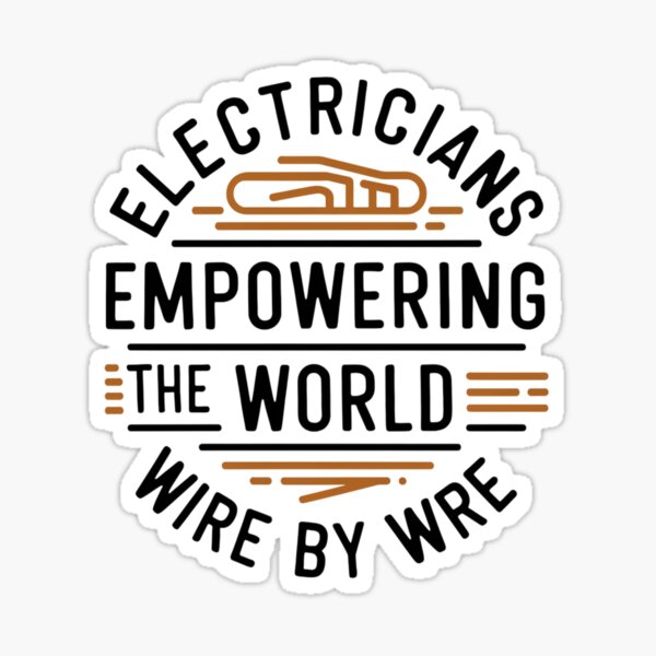 Item preview, Electricians Empowering The World Wire By Wire designed and sold by FanaticB.