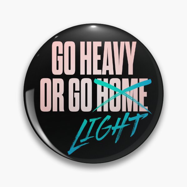 Item preview, Go heavy or go home/light. v.2 designed and sold by x1brett.