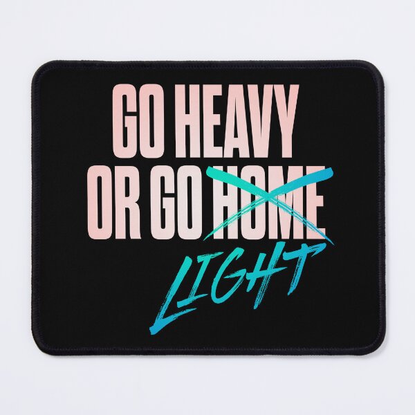 Item preview, Go heavy or go home/light. v.2 designed and sold by x1brett.