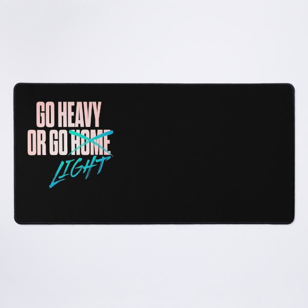 Item preview, Go heavy or go home/light. v.2 designed and sold by x1brett.