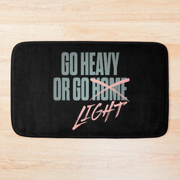Item preview, Go heavy or go home/light. v.3 designed and sold by x1brett.