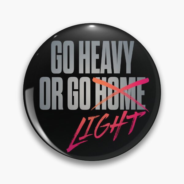 Item preview, Go heavy or go home/light. v.4 designed and sold by x1brett.