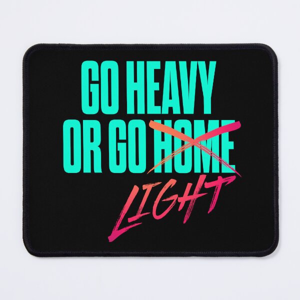 Item preview, Go heavy or go home/light. v.5 designed and sold by x1brett.