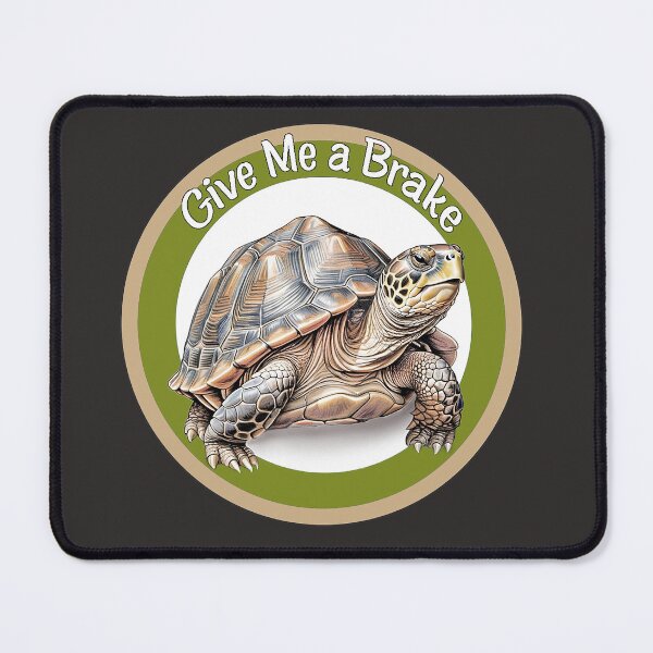 Item preview, Desert Land Tortoise "Give Me a Brake" designed and sold by candiscamera.