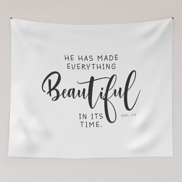Item preview, He Has Made Everything Beautiful In Its Time - Ecclesiastes 3:11 designed and sold by amazingjoy.