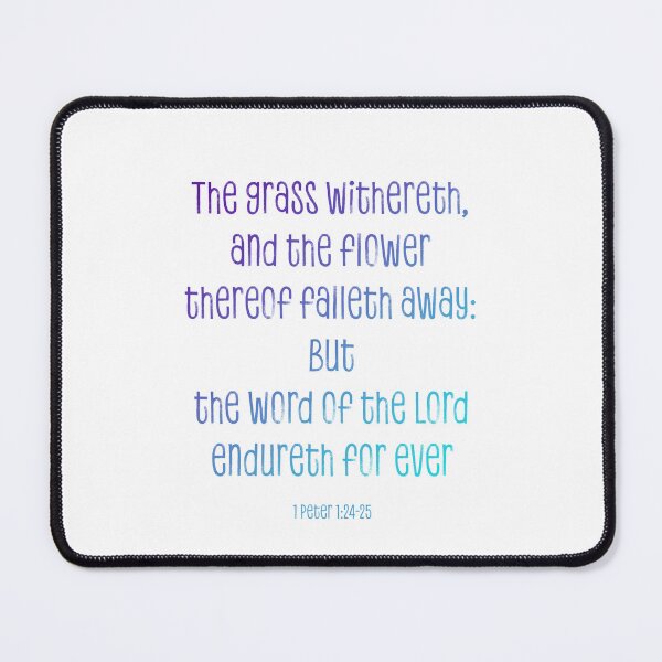 Item preview, 1 Peter 1:24-25 designed and sold by SecretSamaritan.