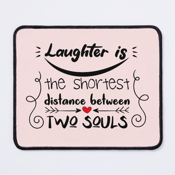 Item preview, Laughter is the shortest distance between two souls designed and sold by karim-rashed-94.