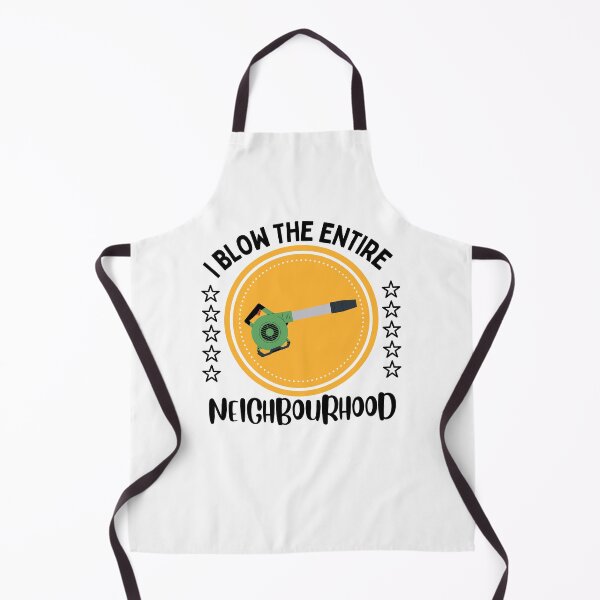 Item preview, Leaf blower funny snow blower yard work pun raunchy I blow the entire neighbourhood designed and sold by Lulustarfox.