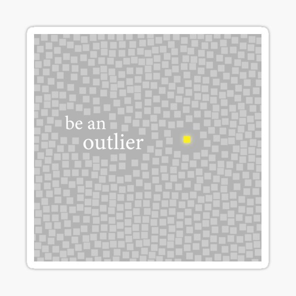 Item preview, Be an Outlier - Design designed and sold by OrangeLineDesigns.