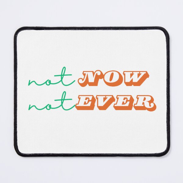 Item preview, Not Now Not Ever Julia Guillard Misogyny designed and sold by FIRMLYFIXED.