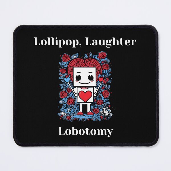 Item preview, Lollipop, Laughter, Lobotomy - sarcastic quote, cute cartoon, a funny designed and sold by ChuckleCharmz.