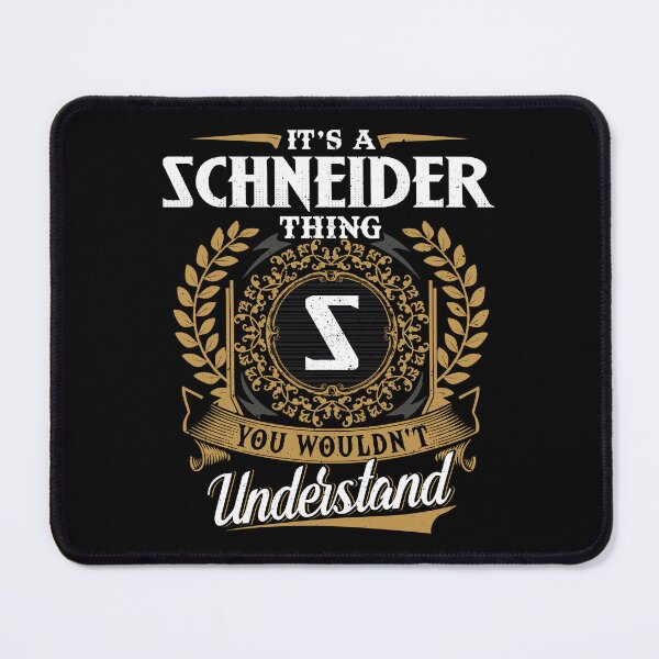 Item preview, It Is A Schneider Thing You Wouldnt Understand  designed and sold by Huck-me.
