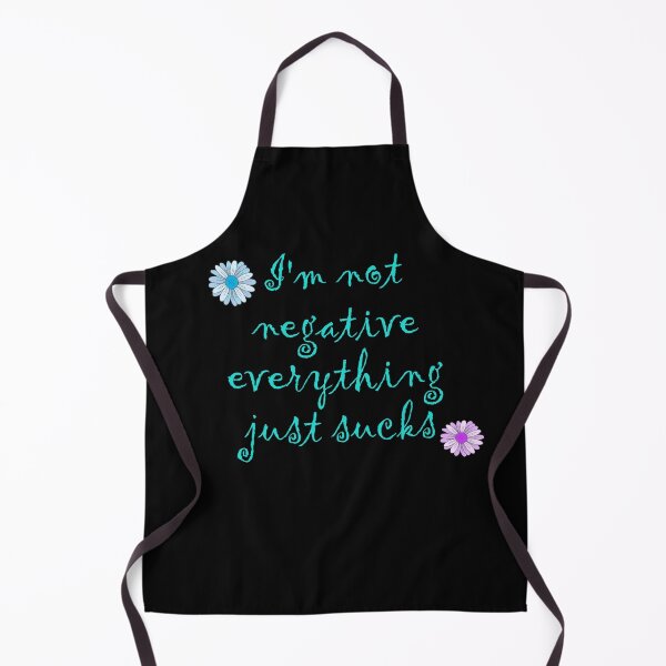 Item preview, I'm not negative, everything just sucks designed and sold by Roxburylane.