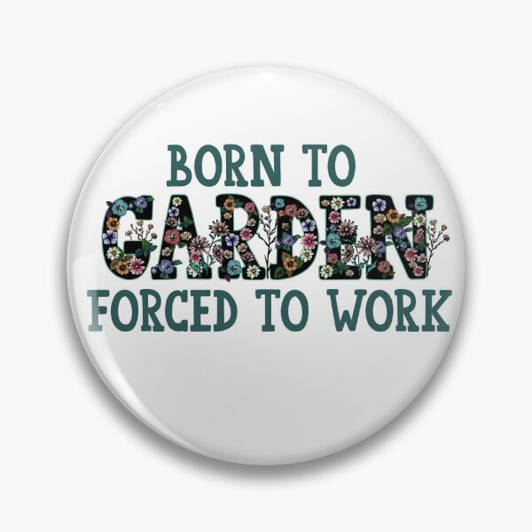 Item preview, Born to Garden Forced to Work Vibrant Graphic, Graphic Design for Garden Enthusiast  designed and sold by KT1981.