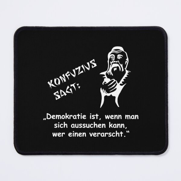 Item preview, Confucius says: Democracy is ... designed and sold by ARTmanhART.