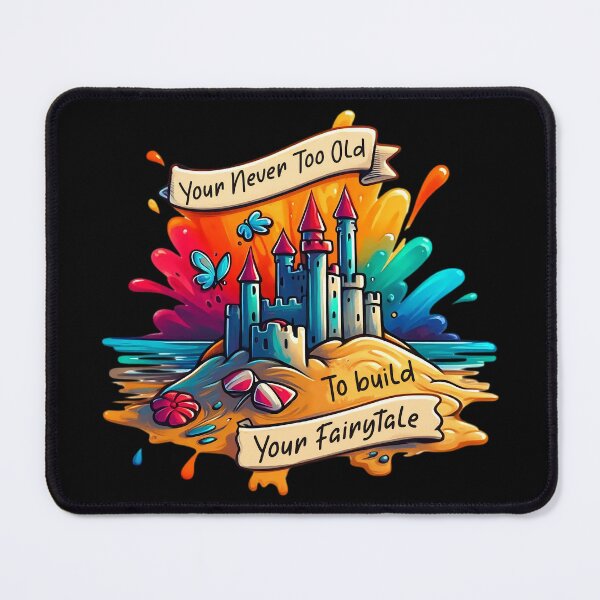 Item preview, Never Too Old To Build Your Fairytale Adventure designed and sold by SportsT-Shirts.