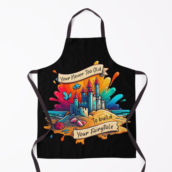 Item preview, Never Too Old To Build Your Fairytale Adventure designed and sold by SportsT-Shirts.
