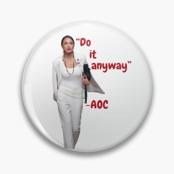 Item preview, Do it anyway AOC designed and sold by hannahronana.