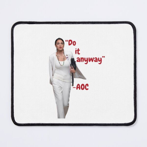 Item preview, Do it anyway AOC designed and sold by hannahronana.